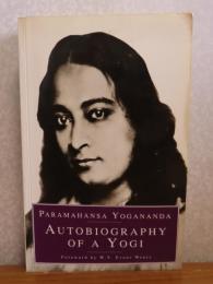 ヨギ自叙伝  パラマハンサ・ヨガナンダ 　：　Paramahansa Yogananda Aoutbiography of a Yogi