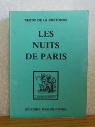 パリの夜　レチフ・ド・ラ・ブルトンヌ　：　Les nuits de Paris  La semaine Nocturne  Vingt nuits de Paris ; Préface Hubert FABUREAU 〔洋書/フランス語〕