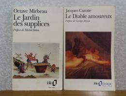 【folio】 処刑の庭　オクターブ・ミルボー /【folio】 悪魔の恋　他４篇　ジャック・カゾット ：　Le jardin des supplices / Le Diable amoureaux   suivi de la Prophérite de Cazotte rapportée par La Harpe, de ses Révérations, d'extraits de sa Correspondance ainsi que d'Ollivier et de l'Histoire de Maugraby 　〔洋書/フランス語〕