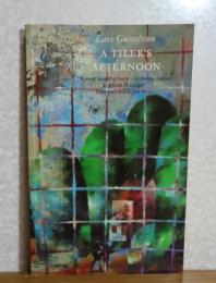 タイル職人の午後　ラース・グスタフソン　：　A Tiler's Afternoon　〔洋書/英語〕
