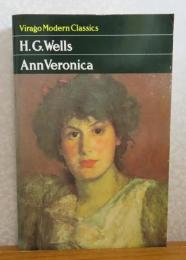 アン・ヴェロニカの冒険　H.G.ウェルズ　：　Ann Veronica 〔洋書/英語〕