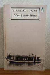 タゴール短編集　： Tagore　Selected Short Stories　〔洋書/英語〕