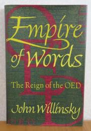 言葉の帝国  ジョン・ウィリンスキー  ：　Empire of words  -The Reign of the Oed-  〔英語〕