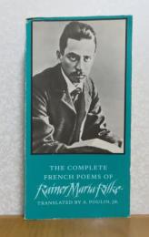 【仏英対訳】 ライナー・マリア・リルケ フランス語詩作品全集　：　The Complete French Poems of Rainer Maria Rilke　〔フランス語/英語〕

　