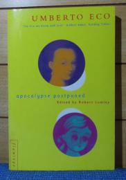 先延ばしされた黙示録　ウンベルト・エーコ　　：　Apocalypse Postponed　〔英語〕