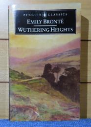 【Penguin Classics】 嵐が丘　エミリー・ブロンテ　：　Wuthering Heights　〔英語〕