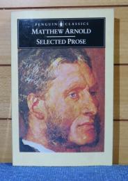 【Penguin Classics】 教養と無秩序 他　マシュー・アーノルド　：　Matthew Arnord　Selected Prose　〔英語〕