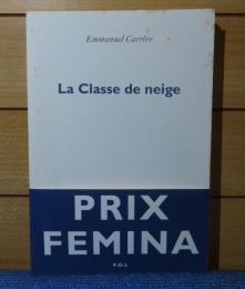 冬の少年　エマニュエル・カレール　：　La classe de neige　-récit-　〔フランス語〕　