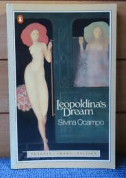【Penguin ・Short・ Fiction】  レオポリーナの夢 　シルビナ・オカンポ　：　Leopolina's Dream 　　〔英語〕