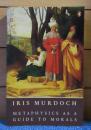 【Penguin Philosophy】 道徳の道しるべとしての形而上学 　アイリス・マードック　：　Metaphysics as a Guide to Morals　〔英語〕