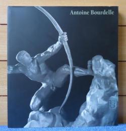 【図録】 ［パリ・ブールデル美術館所蔵］ 巨匠  ブールデル展   2007-2008