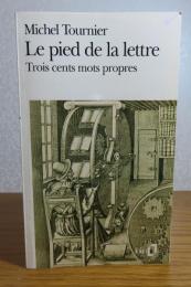 【folio】 手紙の足　ミシェル・トゥルニエ　：　Le pied de la lettre　-Trois cents mots propres-　〔洋書/フランス語〕