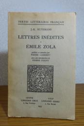 エミール・ゾラへの手紙　ユイスマンス　：　Lettres inédites à Emile Zola 〔洋書/フランス語〕　