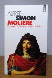 【Points】 モリエールまたはジャン＝バティスト・ポクランの生涯　：　Molière ou la vie de Jean-Baptiste Poquelin 〔洋書/フランス語〕