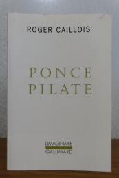 【L'IMAGINAIRE/Gallimard】 ポンス・ピラト　ロジェ・カイヨワ　：　PONCE PILATE 〔洋書/フランス語〕