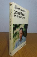 【idées/Gallimard】 アクチュエル/政治を語る　アルベール・カミュ　：　actuelles /écrits politiques 〔洋書/フランス語〕