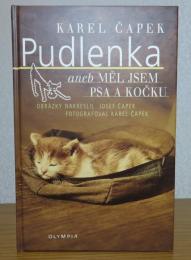 プドレンカ　カレル・チャペック　：　Pudlenka aneb Měl Jsem Psa a Kočku 〔洋書/チェコ語〕