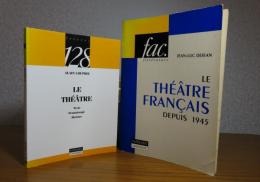 【lettres 128】 演劇学講義－テクスト・ドラマトゥルギー・小史－　：　Le Théâtre  -text  dramaturgie  histoire-　　／　 【fac. littéreture】 フランス演劇学　 ：　 Le Théâtre français  　 (2冊セット)〔洋書/フランス語〕