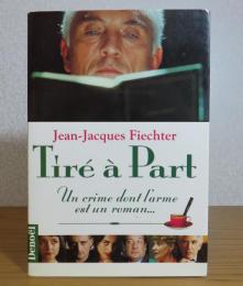 ティレ・ア・パール　ジャン・ジャック・フィクター　：　Tiré à part　〔洋書/フランス語〕