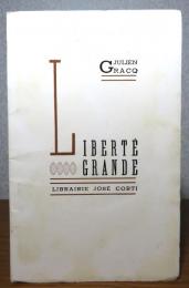 大いなる自由　ジュリアン・グラック　：　Liberté Grande　（Frontispice　André Masson）　〔洋書/フランス語〕