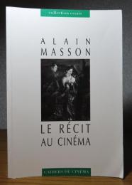 映画における物語　アラン・マッソン　：　Le récit au cinéma 【Cahiers du cinéma】〔洋書/フランス語〕＊画像参照