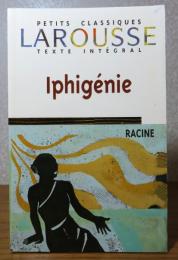 【LAROUSSE】 イフィジェニー　ラシーヌ　：　Iphigénie　［Peties Classiques］ 〔洋書/フランス語〕
　