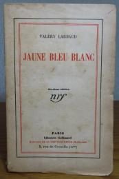 黄、青、白　ヴァレリー・ラルボー　：　JAUNE BLEU BLANC 〔洋書/フランス語〕