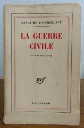 市民の戦争　モンテルラン　：　La Guerre civile　〔洋書/フランス語〕