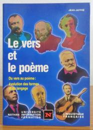 詩句の研究　：　Le vers  et  le poème -Du vers au poème: 
 évolution des formes et du langage 　〔洋書/フランス語〕