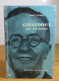 ジロドゥによるジロドゥ　ジャン・ジロドゥ　：　Giraudoux par lui-même 〔洋書/フランス語〕
