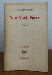 【Le Chemin/Gallimard】 ニューヨーク・パーティ　ピエール・ブールジャド　：　New york party　〔洋書/フランス語〕