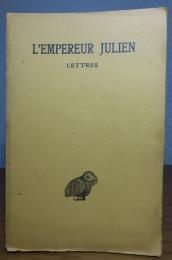 【仏希対訳】 ユリアヌス帝著作集　：　L'EMPEREUR JULIEN  Œuvres complètes. Tome I, 2e partie : Lettres et fragments 　≪Les Belles Lettres≫　〔洋書/フランス語/ギリシア語〕