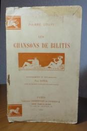ビリティスの歌　ピエール・ルイス　：　Les Chanson de BILITIS -Traduites du grec- （1923）〔洋書/フランス語〕