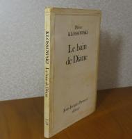 ディアーナの水浴　ピエール・クロソウスキー　：　Le Bain de Diane　〔洋書/フランス語〕