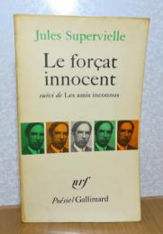 【Poésie/Gallimard】　詩集　無実の囚人 / 未知の友だち    ジュール・シュペルヴィエル ：　Le Forçat innocent suivi de Les Amis inconnus　〔洋書/フランス語〕