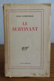 生き残ったひと　ジュール・シュペルヴィエル　：　Le survivant 　〔洋書/フランス語〕　