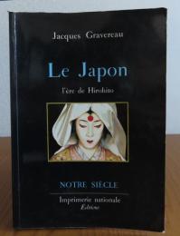 日本 ≪ル・ジャポン≫ - ヒロヒトの時代-　 ：　LE JAPON　-l'ere de Hirohito- 〔洋書/フランス語〕