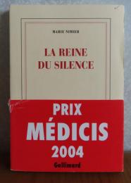 沈黙の女王　マリー・ニミエ  ：　La Reine du silence　(Prix Médicis, 2004)　〔洋書/フランス語〕