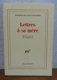 母への手紙　サン＝テグジュペリ　：　Lettres à sa mère　 -Édition revue et augmentée-  〔洋書/フランス語〕