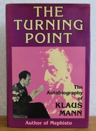 英） THE TURNING POINT　The Autobiography of　KLAUS MANN