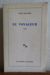 旅する者　トニー・デュヴェール　：　Le voyageur 　〔洋書/フランス語〕