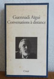 仏） Conversations à distance   Guennadi Aï gui