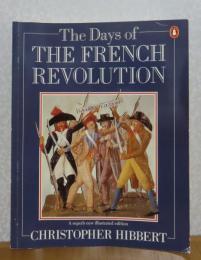 英） The day of  THE FRENCH REVOLUTION ： A superb new illusttrated edition　 Christopher Hibbert