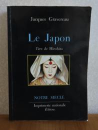仏） LE JAPON :  l'ere de Hirohito　Jacques Gravereau