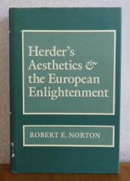 英） Herder's aesthetics and the European Enlightenment 　　 Robert E. Norton


