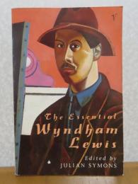 英） The Essential Wyndham Lewis : An Introduction to his Work    　  Wyndham Lewis