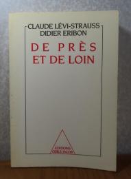 遠近の回想　レヴィ＝ストロース/ディディエ・エリボン　：　De près et de loin  〔フランス語〕