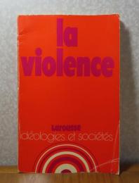 【Larousse idéologies et sociétés】 暴力について　ジャン＝マリ・ビジェアール　：　La violence　〔フランス語〕