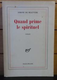 精神性が優先される時　 シモーヌ・ド・ボーヴォワール　：　Quand prime le spiritual　〔フランス語〕