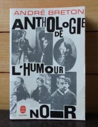 【Livre de Poche】 黒いユーモア選集　アンドレ・ブルトン　： L'Anthologie de l'humour noir  〔フランス語〕